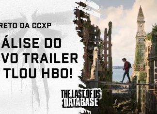Análise completa: Novo trailer de The Last Of Us da HBO!