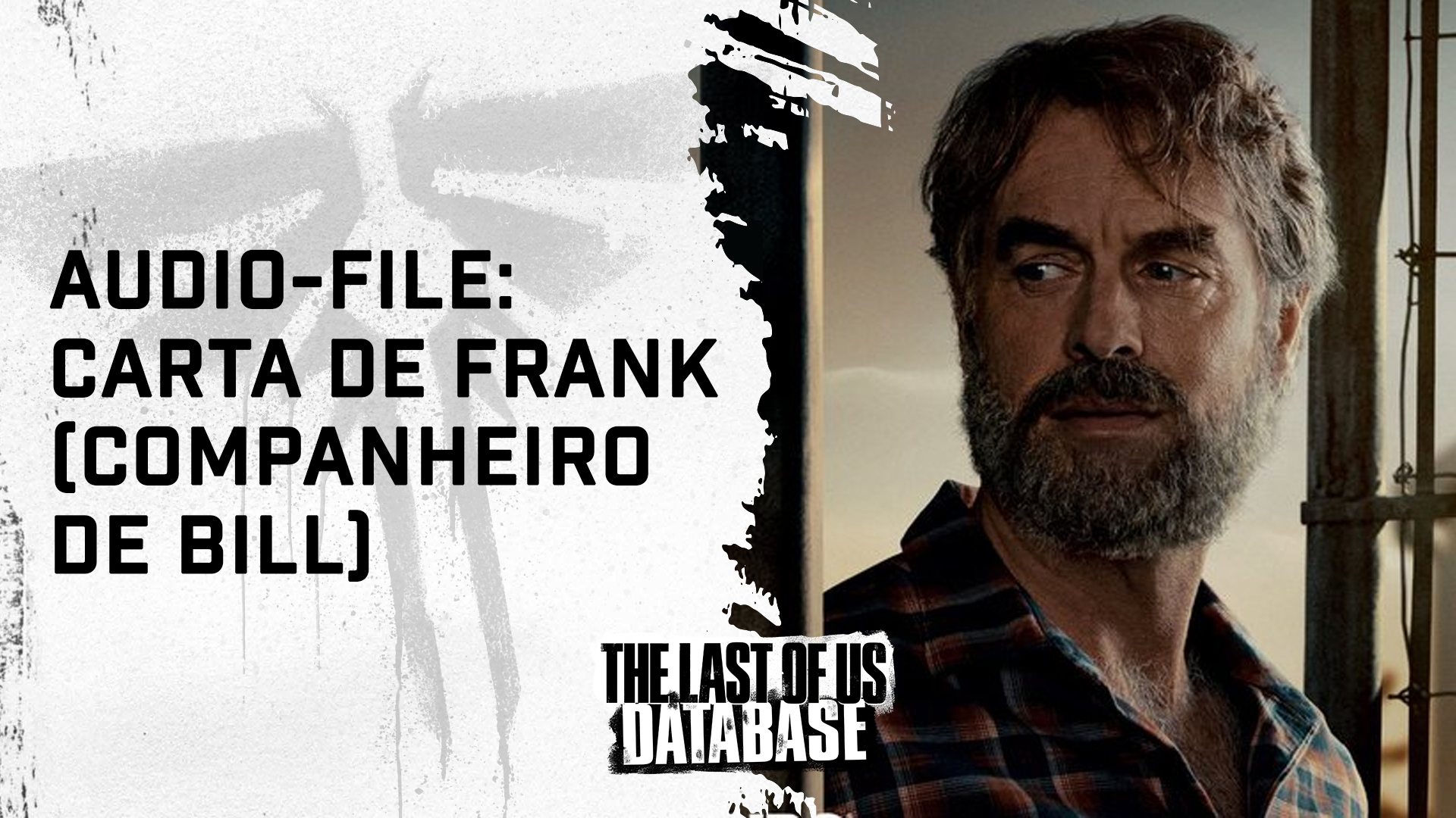 Audio-File: Carta de Frank (The Last Of Us Part I)