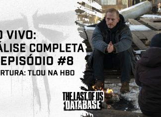 Série de THE LAST OF US da HBO (Episódio 8)