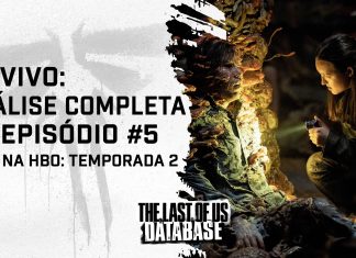 ANÁLISE: Episódio 5 da Temporada 2 de THE LAST OF US (HBO)
